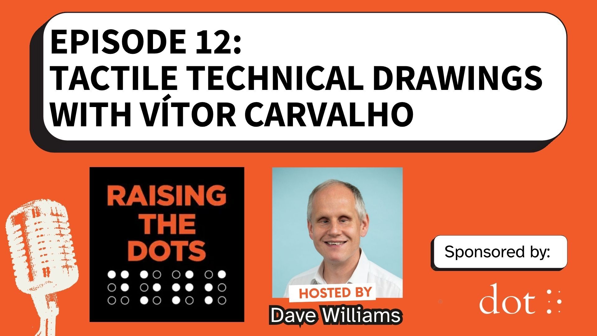 Raising the Dots episode 12 featuring a picture of Dave Williams and logo for Dot Inc